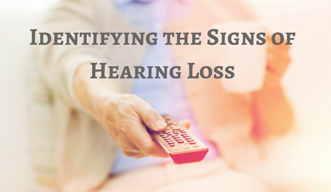 Identifying the Signs of Hearing Loss