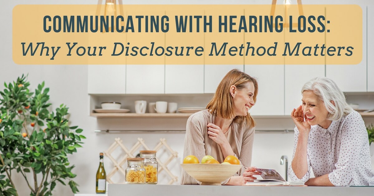 Communicating With Hearing Loss: Why Your Disclosure Matters | Better ...